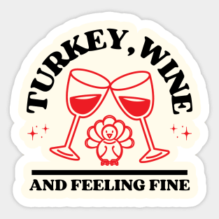 Funny thanksgiving feeling fine Sticker